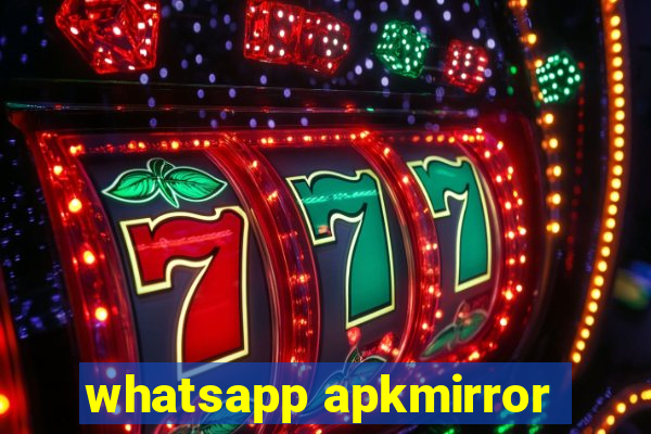 whatsapp apkmirror